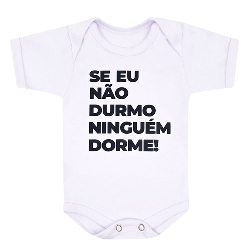 Body Bebê Manga Curta Suedine Branco Ninguém Dorme (RN/P/M/G) - Bebê Fofuxo - Tamanho P - Branco